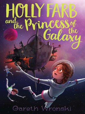 cover image of Holly Farb and the Princess of the Galaxy